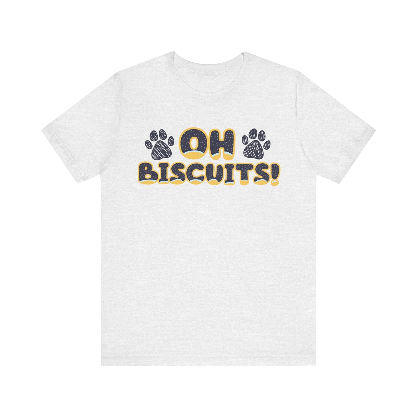 Oh Biscuits! Funny Bluey Dad Quote Bandit Heeler Inspired Font Bluey Inspired Unisex Style Jersey Soft Bella Canvas Short Sleeve Bluey Oh Biscuits T-Shirt