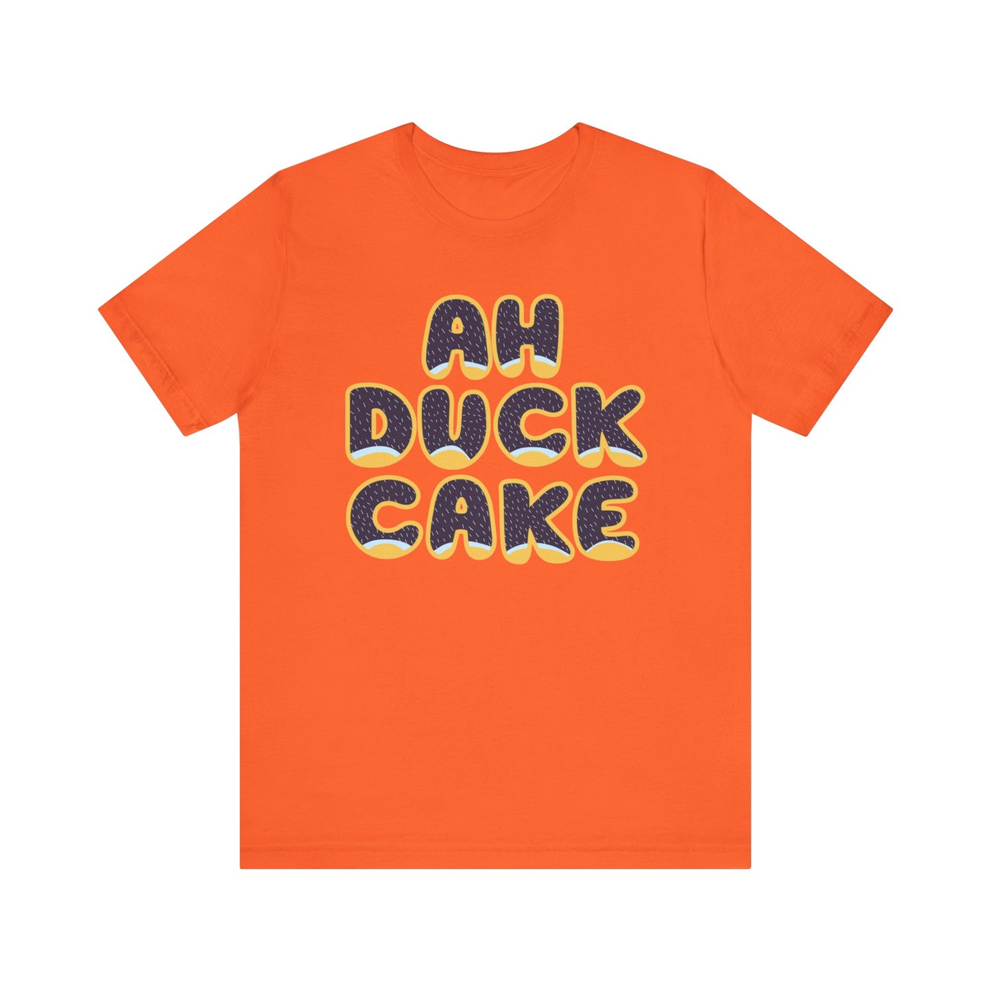 Ah Duck Cake! Funny Bluey Dad Quote Bandit Heeler Inspired Bluey Dad Font Unisex Style Jersey Soft Bella Canvas Short Sleeve Bluey Duck Cake T-shirt