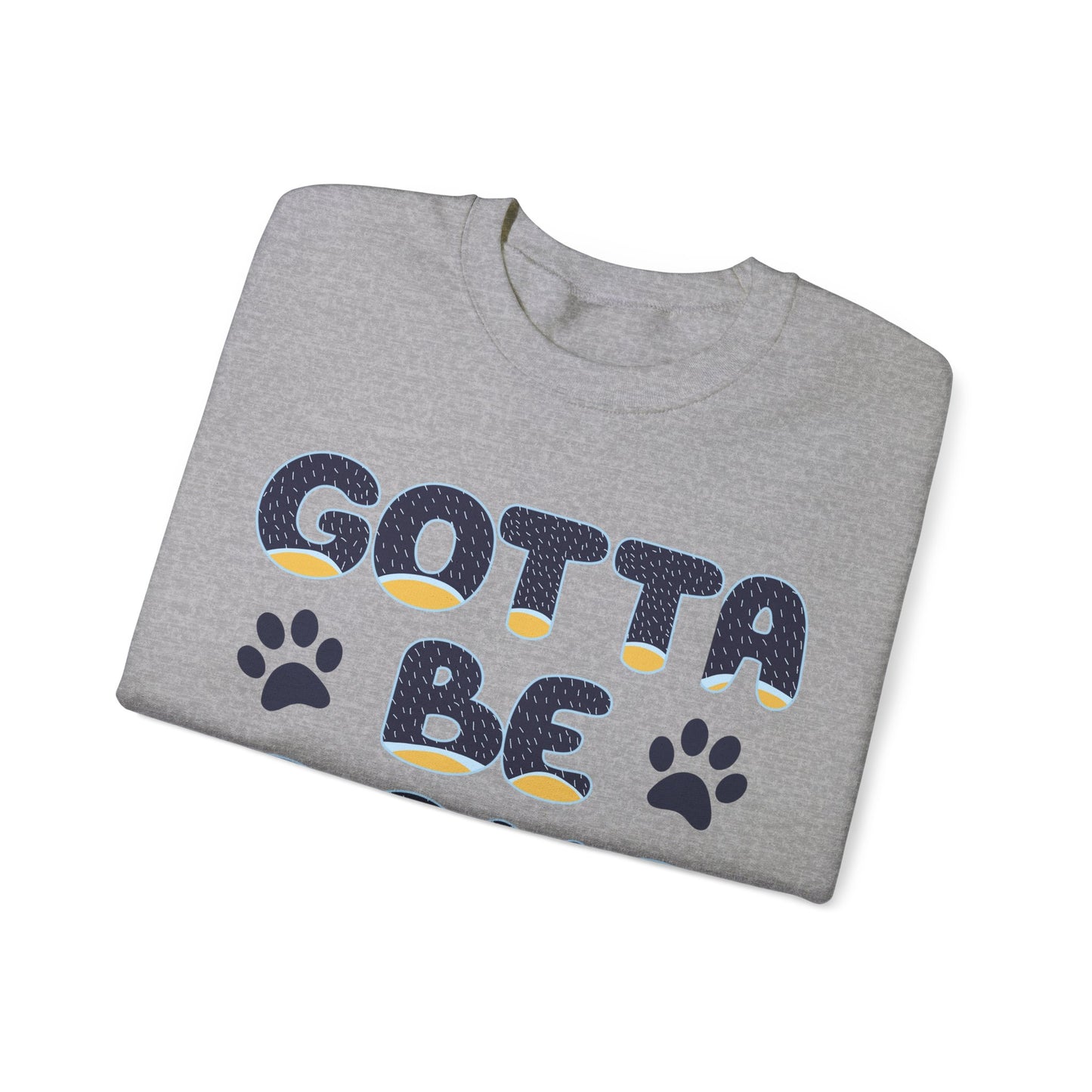 "Gotta Be Done" Bluey Inspired Dad Quote Unisex Heavy Blend™ Crewneck Sweatshirt