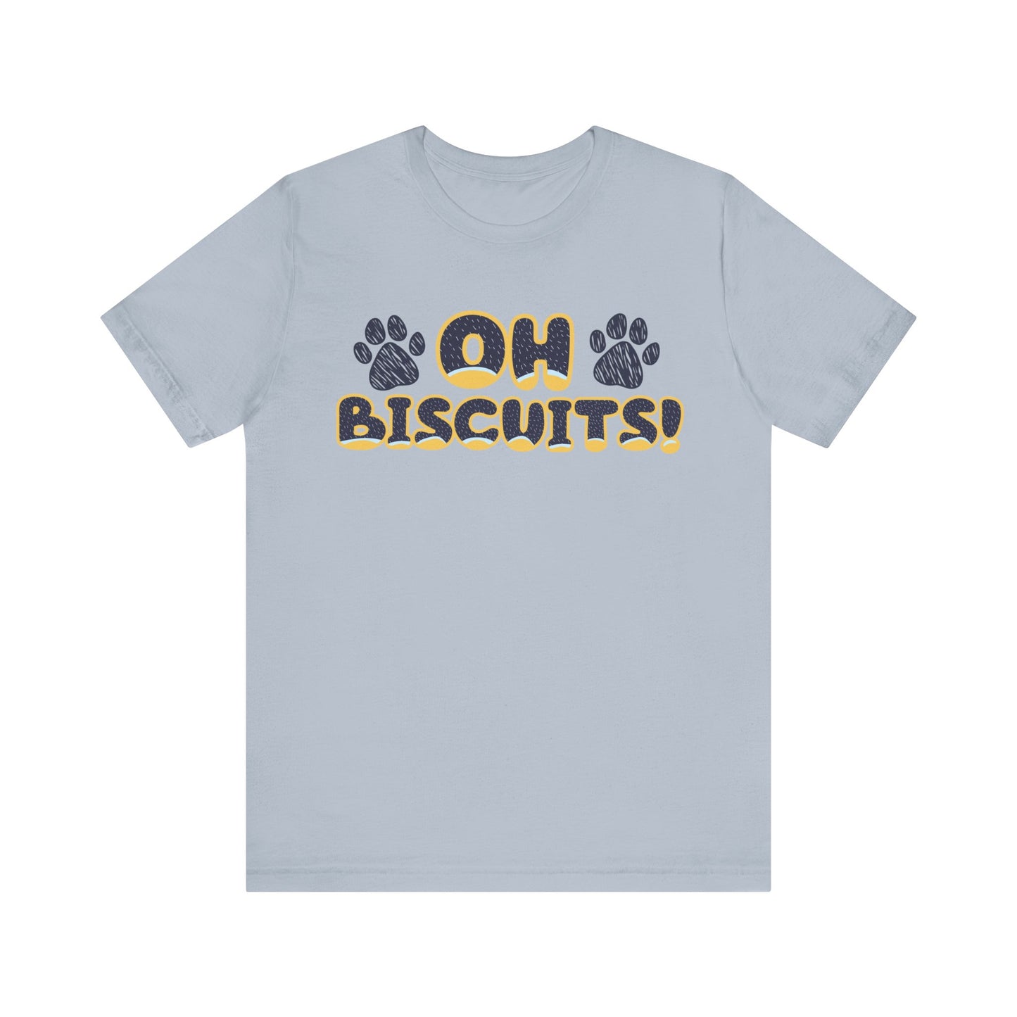 Oh Biscuits! Funny Bluey Dad Quote Bandit Heeler Inspired Font Bluey Inspired Unisex Style Jersey Soft Bella Canvas Short Sleeve Bluey Oh Biscuits T-Shirt