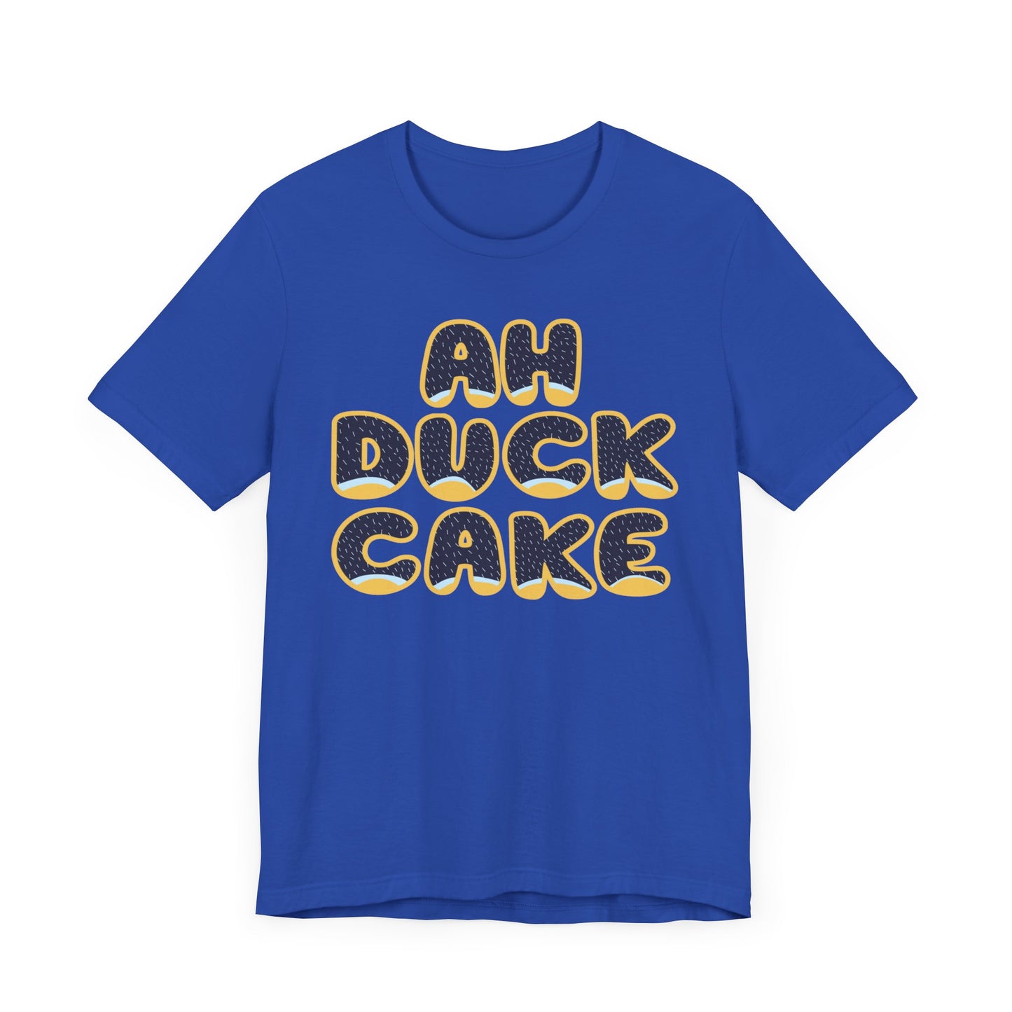 Ah Duck Cake! Funny Bluey Dad Quote Bandit Heeler Inspired Bluey Dad Font Unisex Style Jersey Soft Bella Canvas Short Sleeve Bluey Duck Cake T-shirt