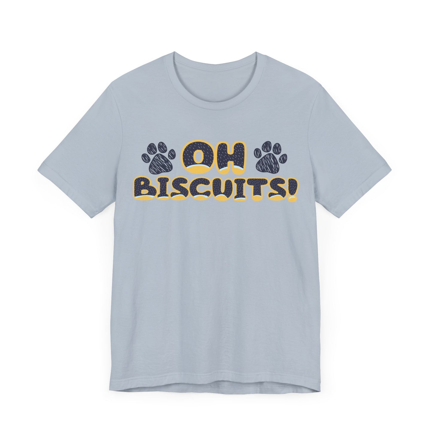 Oh Biscuits! Funny Bluey Dad Quote Bandit Heeler Inspired Font Bluey Inspired Unisex Style Jersey Soft Bella Canvas Short Sleeve Bluey Oh Biscuits T-Shirt