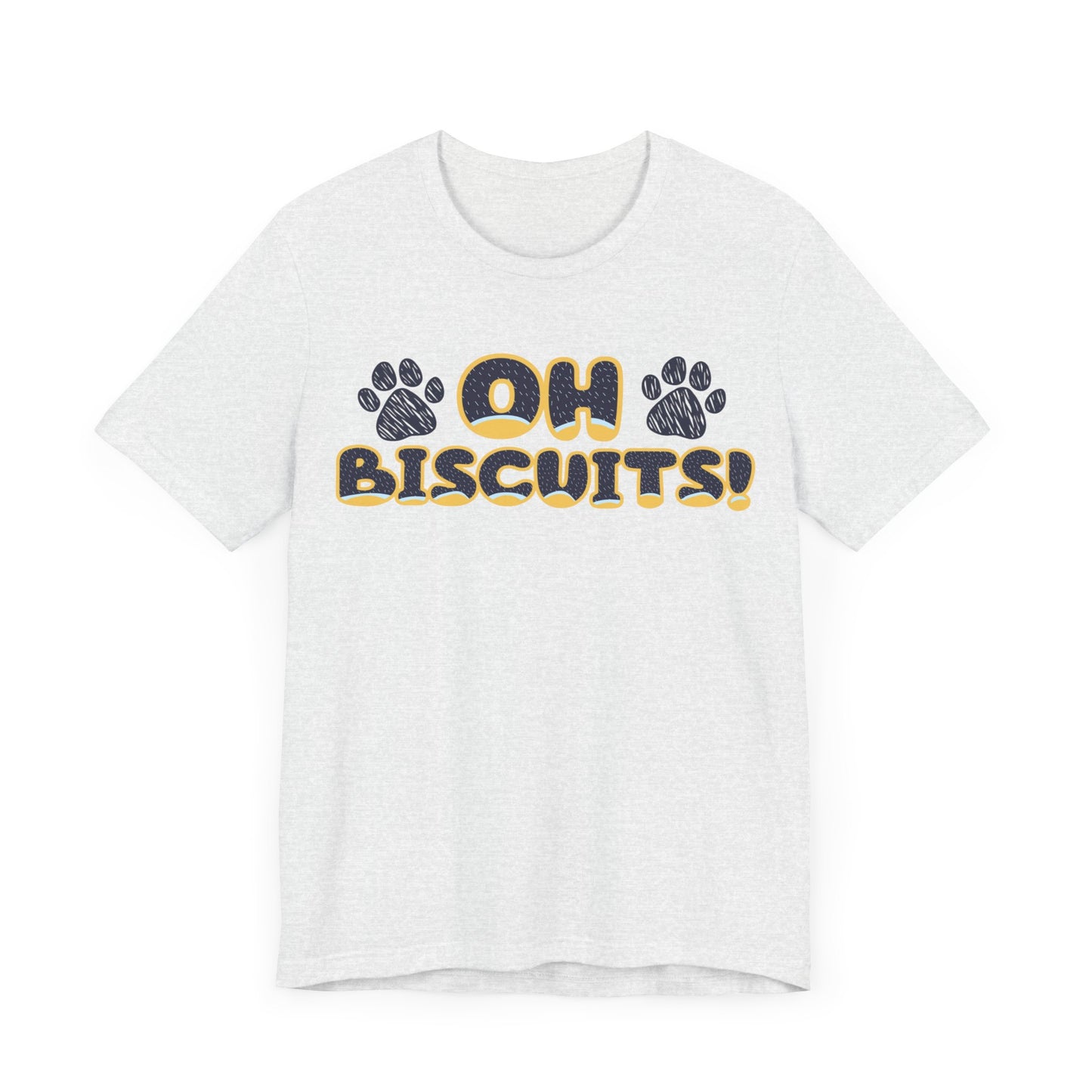 Oh Biscuits! Funny Bluey Dad Quote Bandit Heeler Inspired Font Bluey Inspired Unisex Style Jersey Soft Bella Canvas Short Sleeve Bluey Oh Biscuits T-Shirt