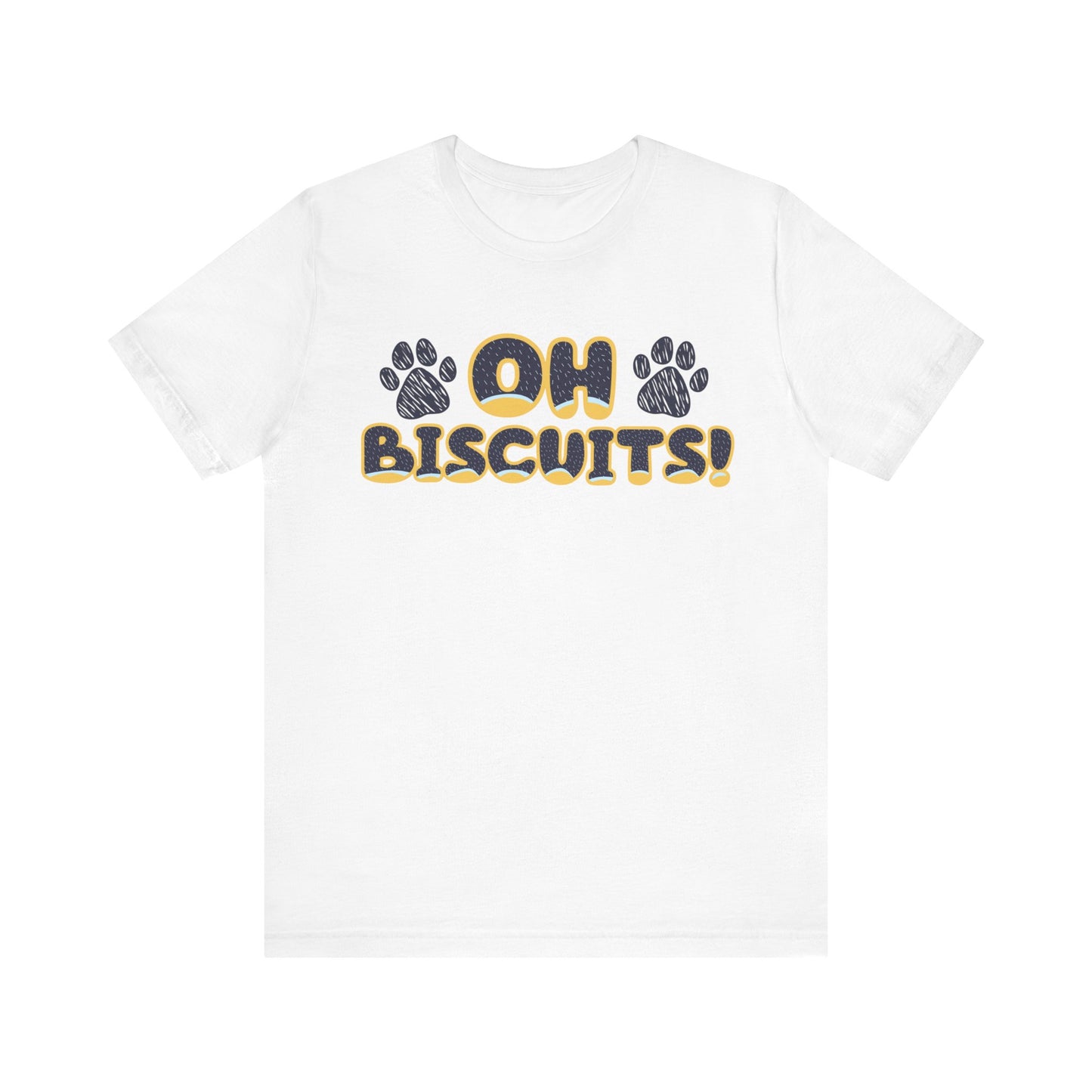 Oh Biscuits! Funny Bluey Dad Quote Bandit Heeler Inspired Font Bluey Inspired Unisex Style Jersey Soft Bella Canvas Short Sleeve Bluey Oh Biscuits T-Shirt