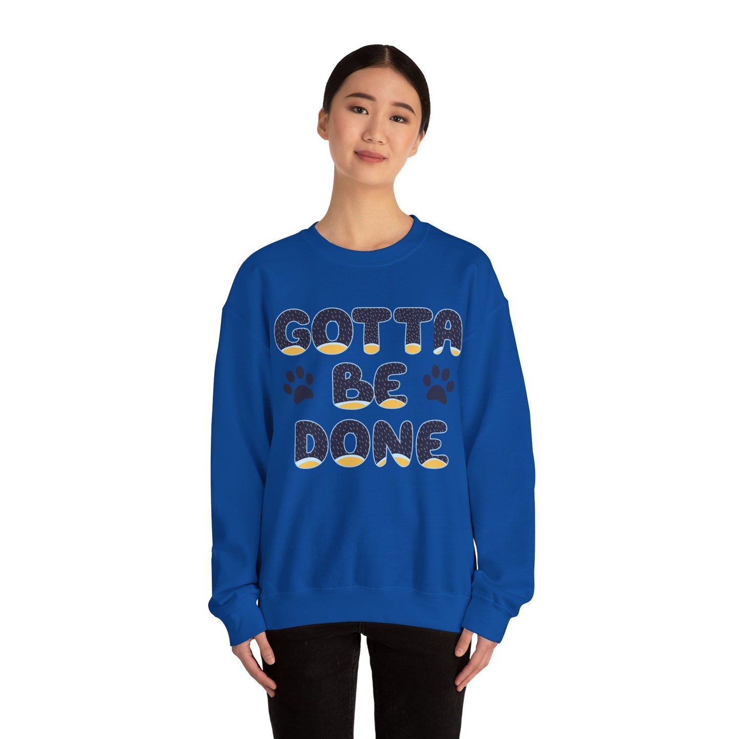 "Gotta Be Done" Bluey Inspired Dad Quote Unisex Heavy Blend™ Crewneck Sweatshirt